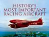 History's Most Important Racing Aircraft
