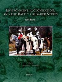 Environment, Colonisation, and the Baltic Crusader States