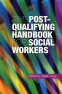 The Post-Qualifying Handbook for Social Workers