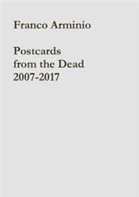 Postcards from the Dead 2007-2017