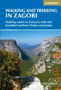Walking and Trekking in the Zagori: Walking Routes in Greece's Wild and Beautiful Northern Pindos Mountains