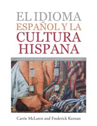El Idioma Espanol Y La Cultura Hispana