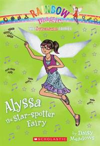 Superstar Fairies #6: Alyssa the Star-Spotter Fairy: A Rainbow Magic Book