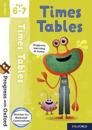 Progress with Oxford: Progress with Oxford: Times Tables Age 6-7- Practise for School with Essential Maths Skills