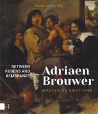 Adriaen Brouwer. Master of Emotions