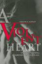A Violent Heart