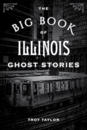 The Big Book of Illinois Ghost Stories