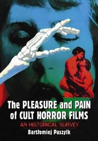 The Pleasure and Pain of Cult Horror Films