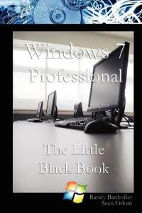 Windows 7 Professional:The Little Black Book