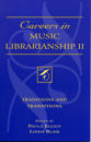 Careers in Music Librarianship II