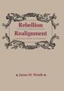 Rebellion and Realignment