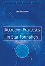Accretion Processes in Star Formation