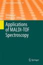 Applications of MALDI-TOF Spectroscopy