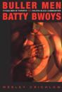 Buller Men and Batty Bwoys