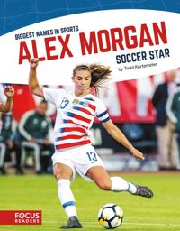 Biggest Names in Sport: Alex Morgan, Soccer Star