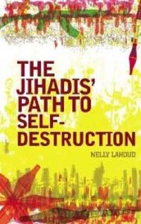 The Jihadis' Path to Self-destruction
