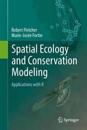 Spatial Ecology and Conservation Modeling