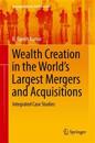 Wealth Creation in the World’s Largest Mergers and Acquisitions