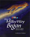 Our World Readers: How the Milky Way Began