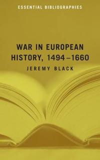War in European History, 1494?1660