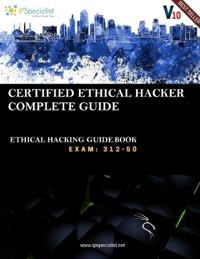 Ceh V10: Ec-Council Certified Ethical Hacker Complete Training Guide with Practice Questions & Labs: Exam: 312-50
