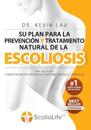 Su plan para la prevenci?n y tratamiento natural de la escoliosis (4th Versi?n)