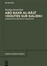 Abu Bakr al-Razi, “Doutes sur Galien”