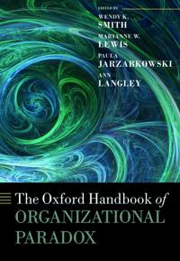The Oxford Handbook of Organizational Paradox