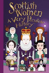 Scottish Women, A Very Peculiar History
