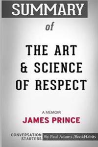 Summary of the Art and Science of Respect