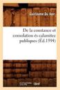 de la Constance Et Consolation És Calamitez Publiques (Éd.1594)