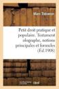 Petit Droit Pratique Et Populaire. Testament Olographe, Notions Principales Et Formules