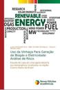 Uso da Vinhaça Para Geração de Biogás e Eletricidade