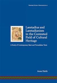 Laestadius and Laestadianism in the Contested Field of Cultural Heritage