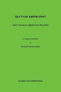 Quo Vadis Arbitration?
