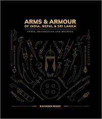 Arms and Armour Of India, Nepal & Sri Lanka: