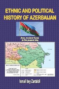 Ethnic and Political History of Azerbaijan