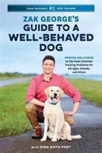 Zak George's Guide to a Well-Behaved Dog