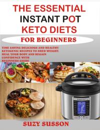 Essential Instant Pot Keto Diets for Beginners