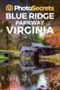Photosecrets Blue Ridge Parkway Virginia