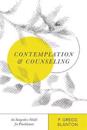 Contemplation and Counseling – An Integrative Model for Practitioners