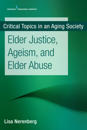 Elder Justice, Ageism, and Elder Abuse