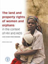 The Land and Property Rights of Women and Orphans in the Context of HIV and AIDS