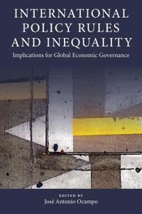 International Policy Rules and Inequality: Implications for Global Economic Governance