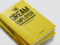The dream employer : 10 commandments to make your people whistle all the way to work