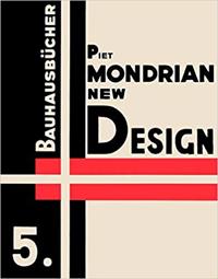 Piet Mondrian New Design: Bauhausbucher 5, 1925