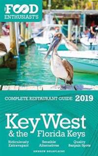 Key West & the Florida Keys - 2019 - The Food Enthusiast's Complete Restaurant Guide