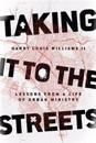 Taking It to the Streets – Lessons from a Life of Urban Ministry