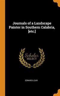 Journals of a Landscape Painter in Southern Calabria, [etc.]