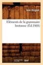 El?ments de la Grammaire Bretonne (?d.1868)